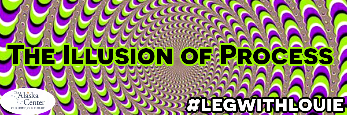 Leg with Louie: The Illusion of a process - The Alaska Center