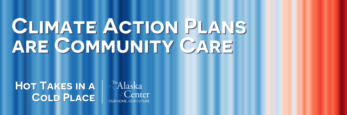 Featured image for “Climate Action Plans are Community Care”