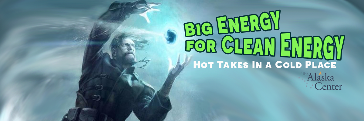 Featured image for “Big Energy for Clean Energy”