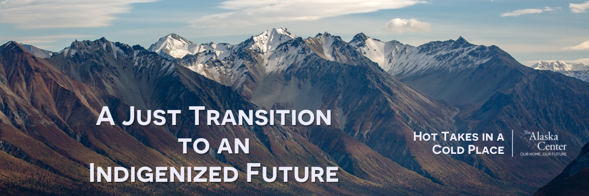 Featured image for “A Just Transition to an Indigenized Future”