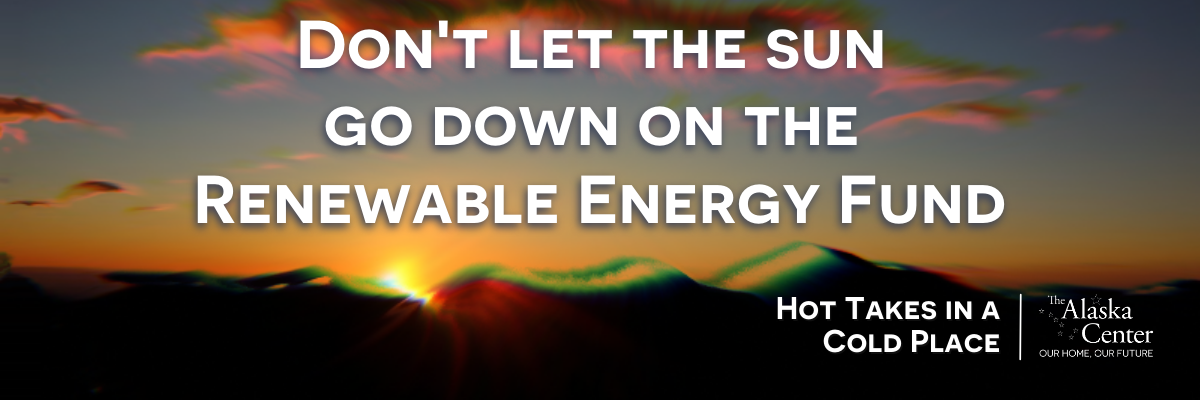 Featured image for “Don’t let the sun go down on the Renewable Energy Fund”