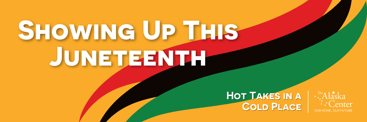 Featured image for “Showing Up This Juneteenth”