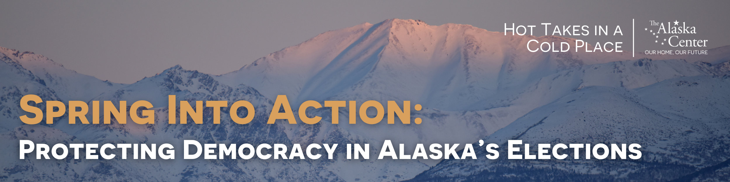 Featured image for “Spring Into Action: Protecting Democracy in Alaska’s Elections”